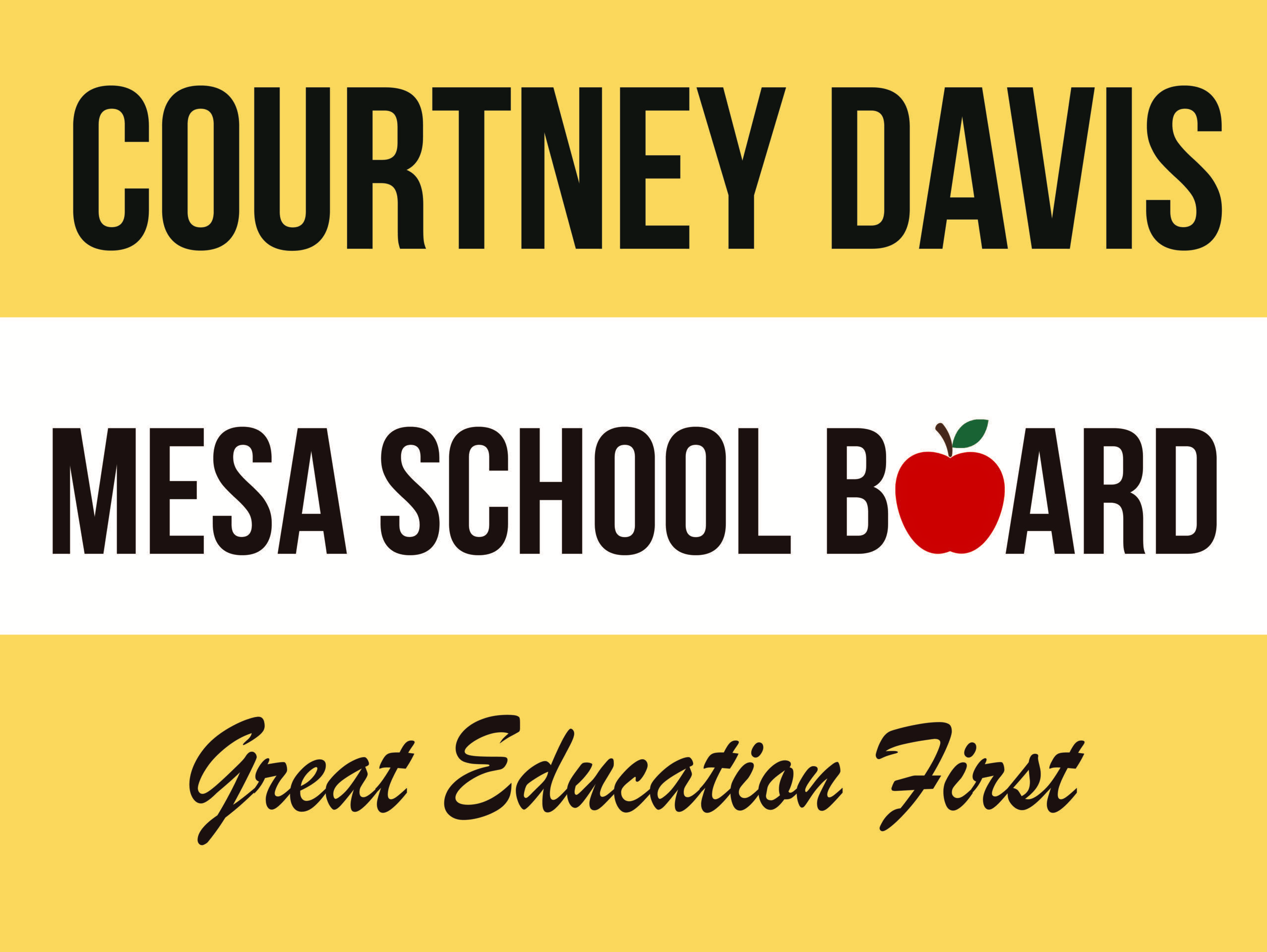 Logo - yellow and white striped design that says Courtney Davis, Mesa School Board, Great Education First.